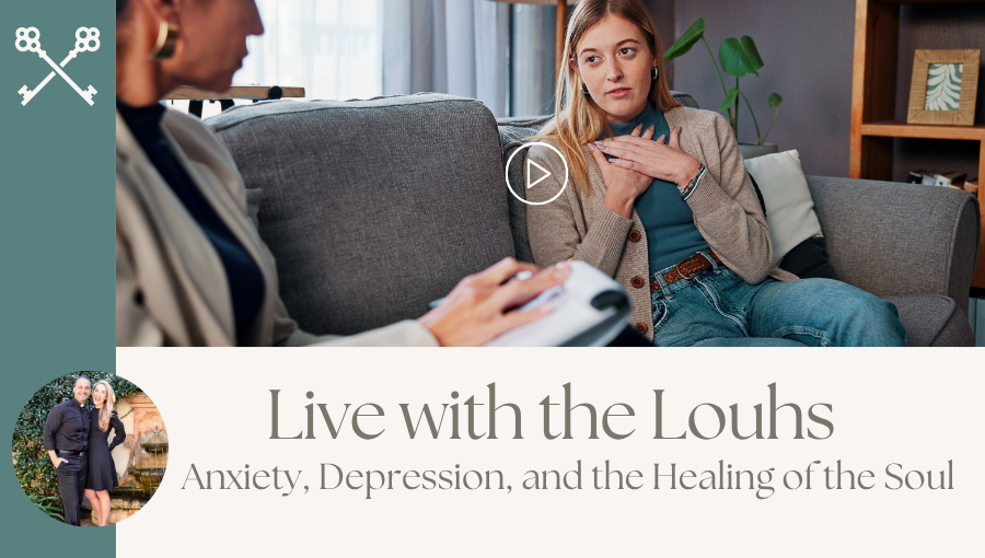 Live with the Louhs - Anxiety, Depression, and the Healing of the Soul