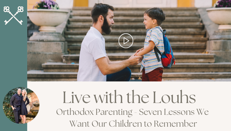 Live with the Louhs - Orthodox Parenting - Seven Lessons We Want Our Children to Remember