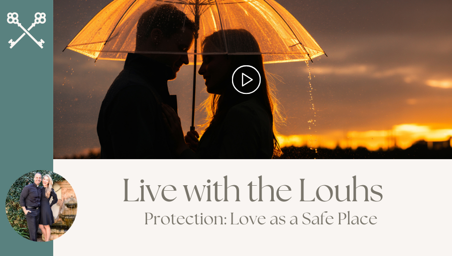 Live with the Louhs - Protection: Love as a Safe Place