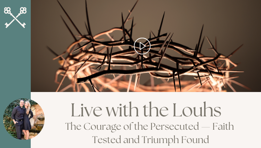Live with the Louhs - The Courage of the Persecuted — Faith Tested and Triumph Found